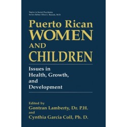 Puerto Rican Women and Children: Issues in Health, Growth and Development