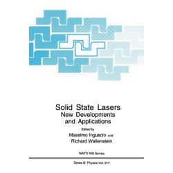 Solid State Lasers: New Developments and Applications - Proceedings of a NATO ASI Held in Tuscany, Italy, August 31-September 11, 1992