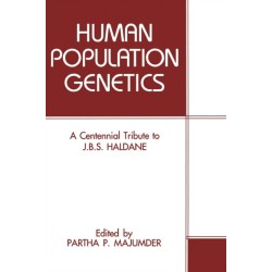 Modern Human Genetics: A Centennial Tribute to J.B.S.Haldane - Proceedings of an International Conference Held in Calcutta, India, December 15-19, 1992