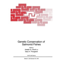 Genetic Conservation of Salmonid Fishes: Proceedings of a NATO ASI Held in Moscow, Idaho and Pullman, Washington, June 23-July 5, 1991