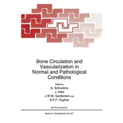 Bone Circulation and Vascularization in Normal and Pathological Conditions: Proceedings of a NATO ARW Held in Brussels, Belgium, September 25-26, 1992