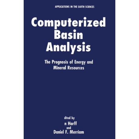 Computerized Basin Analysis: Prognosis of Energy and Mineral Resources - Proceedings of an International Symposium Held in Gustrow, Germany, June 19-22, 1990