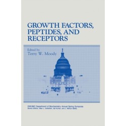 Growth Factors, Peptides and Receptors: Proceedings of the XIIth Washington International Spring Symposium at George Washington University Held in Washington, D.C., June 1-5, 1992