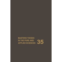 Masters' Theses in the Pure and Applied Sciences: Accepted by Colleges and Universities of the United States and Canada