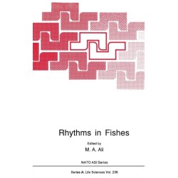 Rhythms in Fishes: Proceedings of a NATO ASI Held in Montreal, Quebec, Canada, August 4-17, 1991