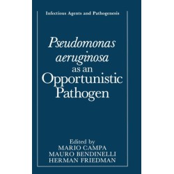 Pseudomonas Aeruginosa as an Opportunistic Pathogen