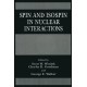 Spin and Isospin in Nuclear Interactions: Proceedings of an International Conference Held in Telluride, Colorado, March 11-15, 1991