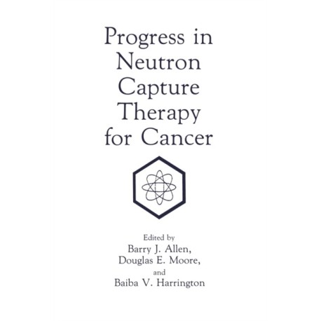 Progress in Neutron Capture Therapy for Cancer: International Symposium Proceedings