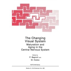 The Changing Visual System: Maturation and Aging in the Central Nervous System - Proceedings