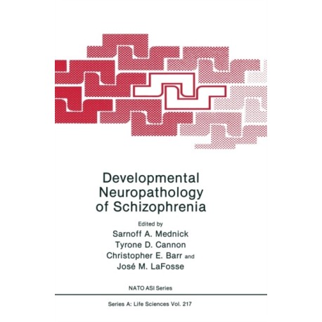 Developmental Neuropathology of Schizophrenia: Proceedings