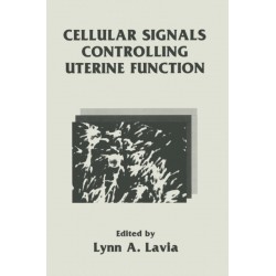 Cellular Signals Controlling Uterine Function: Symposium Proceedings