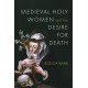 Medieval Holy Women and the Desire for Death