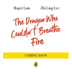 The Dragon Who Couldn’t Breathe Fire