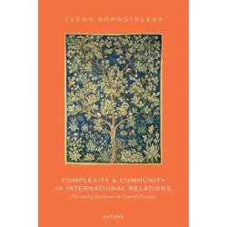 Complexity and Community in International Relations: Nurturing Resilience in Central Eurasia