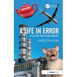 A Life in Error: From Little Slips to Big Disasters