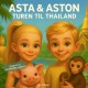 ASTA & ASTON - TUREN TIL THAILAND