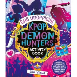 The Unofficial K-Pop Demon Hunters Activity Book