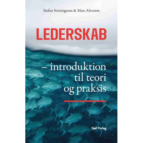 Lederskab: introduktion til teori og praksis