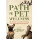 Path to Pet Wellness: The Holistic Vet's Guide to Thriving Pets and Empowered Pet Parents