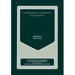 Evironmental Chemistry in Antarctica: Selected Papers from the Environmental Contamination Project of the Italian Antarctic Research Programme, Pnra