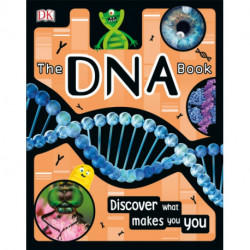 The DNA Book: Discover what makes you you