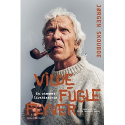 Vilde fugle flyver - en utæmmet livshistorie