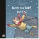 Kom nu Toke, spring!