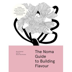 The Noma Guide to Building Flavour