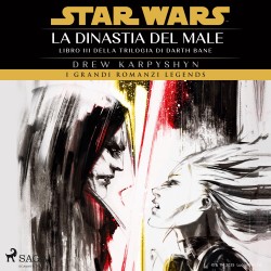 Star Wars: Trilogia di Darth Bane. La Dinastia del Male