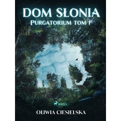 Dom Słonia. Purgatorium tom 1