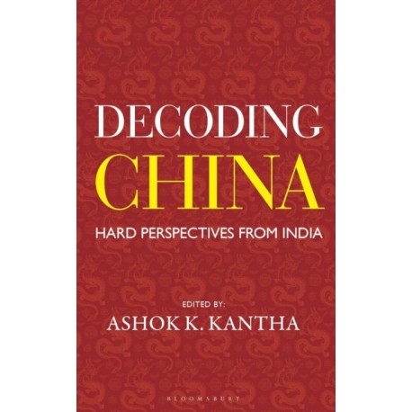 Decoding China: Hard Perspectives from India
