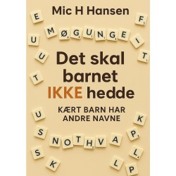 Det skal barnet IKKE hedde: Kært barn har andre navne