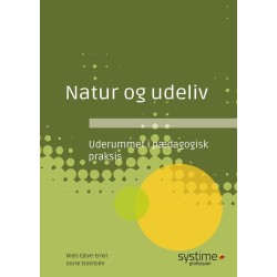 Natur og udeliv: Uderummet i pædagogisk praksis