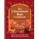 A Cinnamon Bun Cookbook: Recipes for irresistible cakes, bakes, sweet treats and more