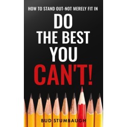 Do the Best You Can't!