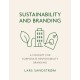 Sustainability and Branding: A Concept for Corporate Responsibility Branding