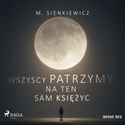 Wszyscy patrzymy na ten sam księżyc