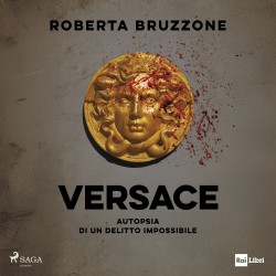 Versace. Autopsia di un delitto impossibile