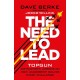 The Need to Lead: A TOPGUN Instructor's Lessons on How Leadership Solves Every  Challenge