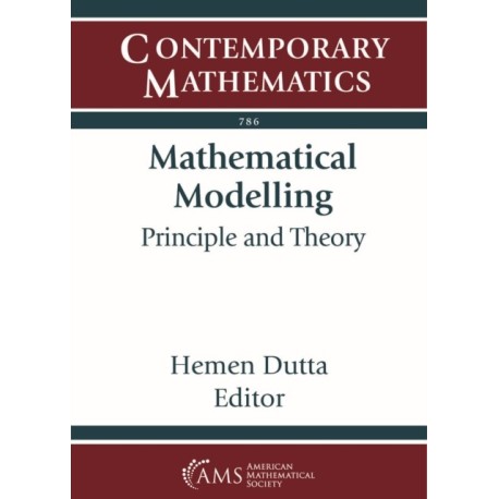 Mathematical Modelling: Principle and Theory
