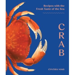 Crab: Recipes with the Fresh Taste of the Sea