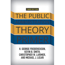 The Public Administration Theory Primer