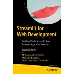 Streamlit for Web Development: Build and Scale Secure Python-Powered Apps with Streamlit