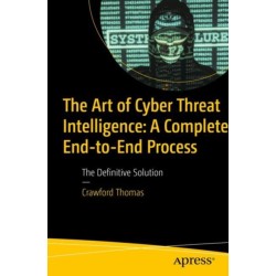 The Art of Cyber Threat Intelligence: A Comprehensive Understanding