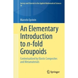 An Elementary Introduction to n-fold Groupoids: Contextualized by Elastic Composites and Metamaterials