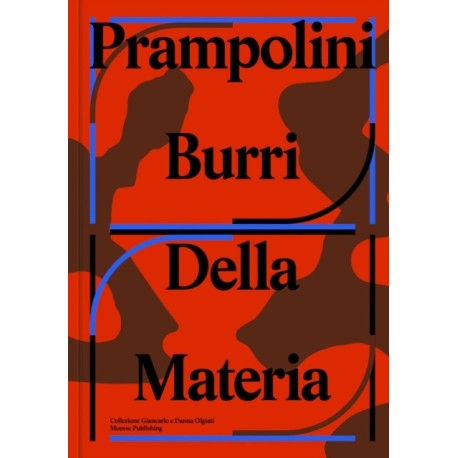 Prampolini Burri: Dalla Materia
