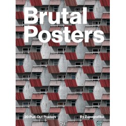 Brutal Posters: 20 Brutalist Pull-Out Prints