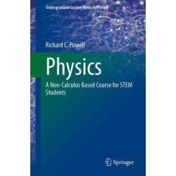 Physics: A Non-Calculus Based Course for STEM Students