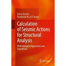 Calculation of Seismic Actions for Structural Analysis: Methodological Approaches and Experiences