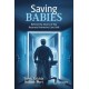 Saving Babies: Behind the Doors of the Neonatal Intensive Care Unit
